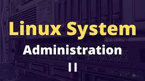 Linux System Administration II